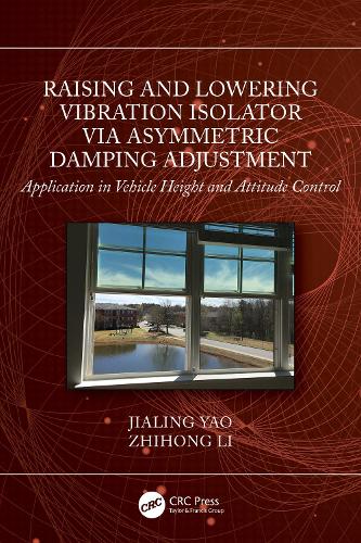 Raising and Lowering Vibration Isolator via Asymmetric Damping Adjustment: Application in Vehicle Height and Attitude Control.