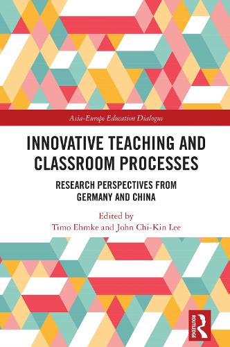 Innovative Teaching and Classroom Processes: Research Perspectives from Germany and China.