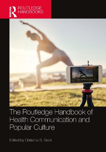 The Routledge Handbook of Health Communication and Popular Culture.