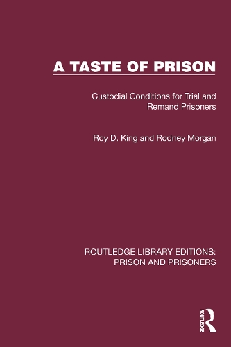 A Taste of Prison: Custodial Conditions for Trial and Remand Prisoners.