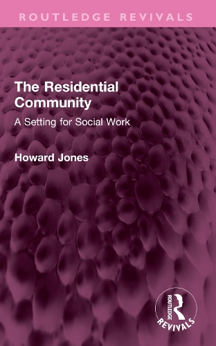 The Residential Community: A Setting for Social Work.