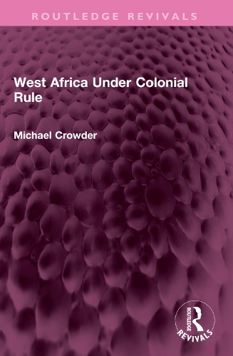 West Africa Under Colonial Rule.