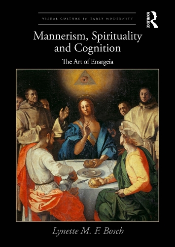 Mannerism, Spirituality and Cognition: The Art Of Enargeia.