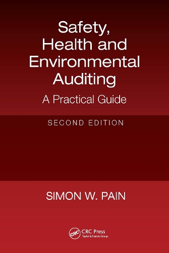 Safety, Health and Environmental Auditing: A Practical Guide, Second Edition. 2nd edition