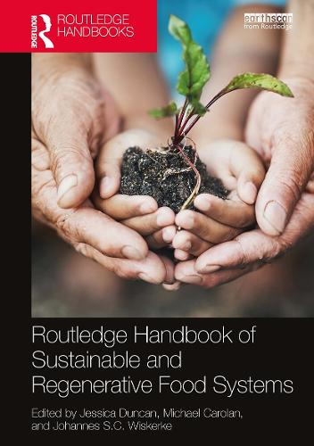 Routledge Handbook of Sustainable and Regenerative Food Systems.