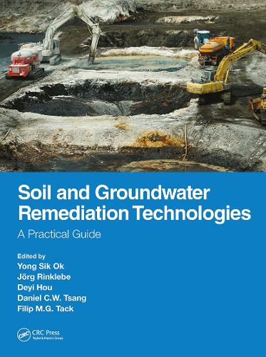 Soil and Groundwater Remediation Technologies: A Practical Guide.