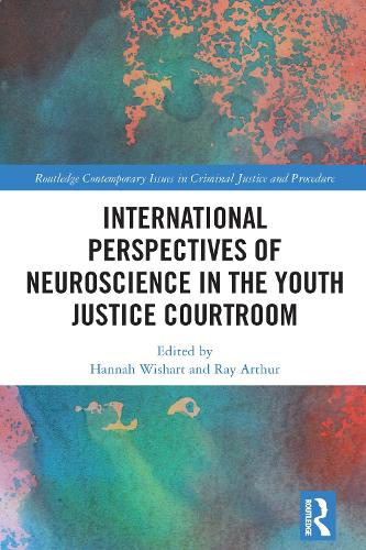 International Perspectives of Neuroscience in the Youth Justice Courtroom.