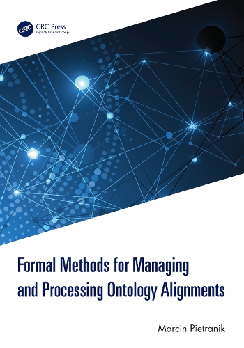 Formal Methods for Managing and Processing Ontology Alignments.