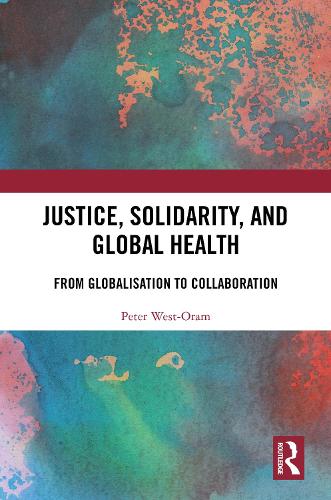 Justice, Solidarity, and Global Health