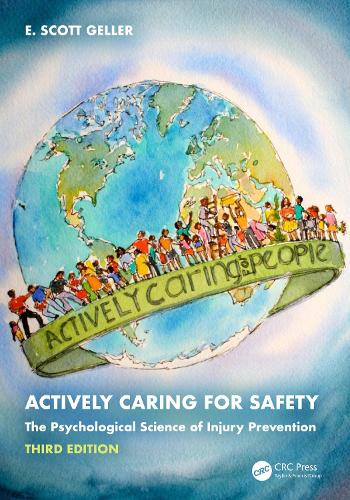 Actively Caring for Safety: The Psychological Science of Injury Prevention. 3rd edition