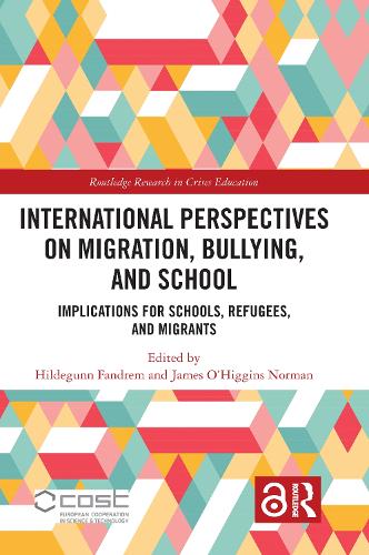 International Perspectives on Migration, Bullying, and School: Implications for Schools, Refugees, and Migrants.