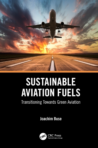 Sustainable Aviation Fuels: Transitioning Towards Green Aviation.