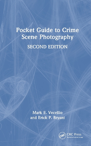 Pocket Guide to Crime Scene Photography. 2nd edition