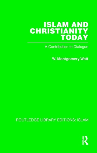 Islam and Christianity Today: A Contribution to Dialogue.