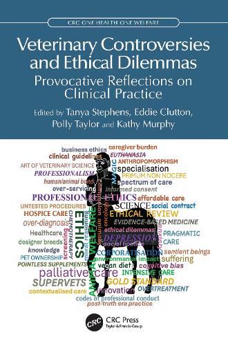 Veterinary Controversies and Ethical Dilemmas: Provocative Reflections on Clinical Practice.