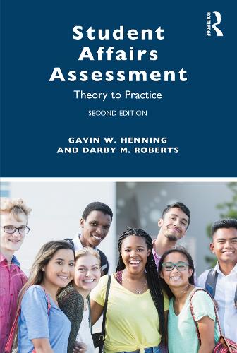 Student Affairs Assessment: Theory to Practice. 2nd edition