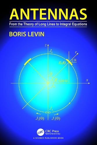 Antennas: From the Theory of Long Lines to Integral Equations.