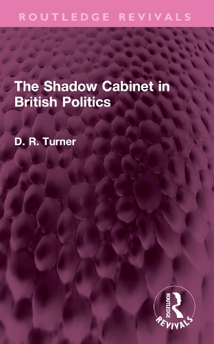 The Shadow Cabinet in British Politics.