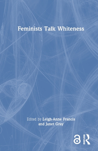 Feminists Talk Whiteness.