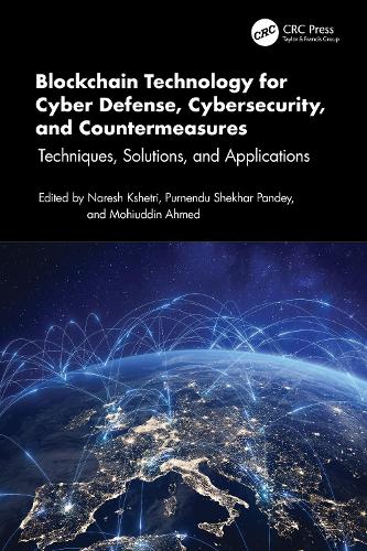 Blockchain Technology for Cyber Defense, Cybersecurity, and Countermeasures: Techniques, Solutions, and Applications.