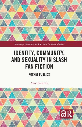 Identity, Community, and Sexuality in Slash Fan Fiction: Pocket Publics.