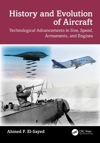 History and Evolution of Aircraft: Technological Advancements in Size, Speed, Armaments, and Engines.