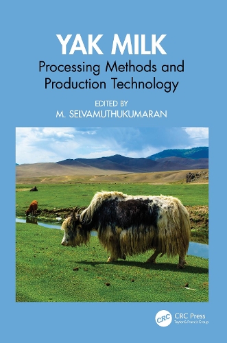 Yak Milk: Processing Methods and Production Technology.
