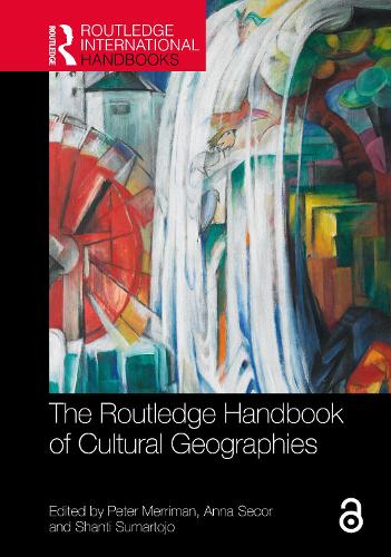 The Routledge Handbook of Cultural Geographies.