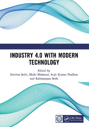 Industry 4.0 with Modern Technology: Proceedings of the International Conference on Emerging trends in Engineering and Technology, Industry 4.0 (ETETI-2023).