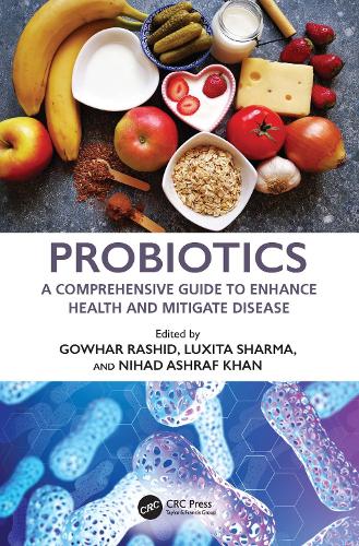 Probiotics: A Comprehensive Guide to Enhance Health and Mitigate Disease.
