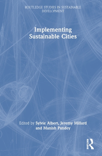 Implementing Sustainable Cities.