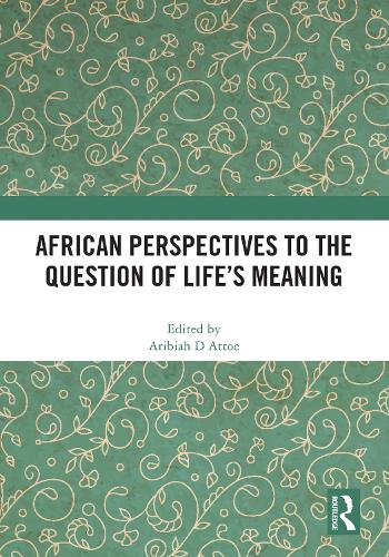 African Perspectives to the Question of Life's Meaning.