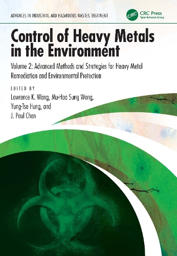 Control of Heavy Metals in the Environment: Advanced Methods and Strategies for Heavy Metal Remediation and Environmental Protection.