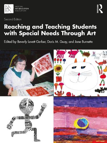 Reaching and Teaching Students with Special Needs Through Art. 2nd edition