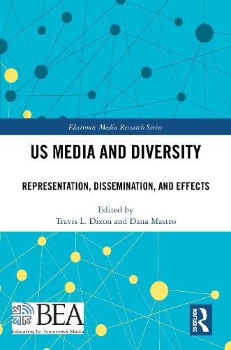 US Media and Diversity: Representation, Dissemination, and Effects.