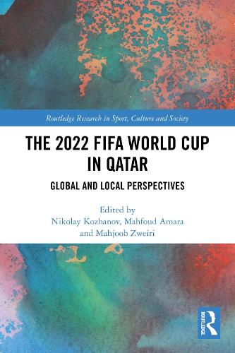 The 2022 FIFA World Cup in Qatar: Global and Local Perspectives.