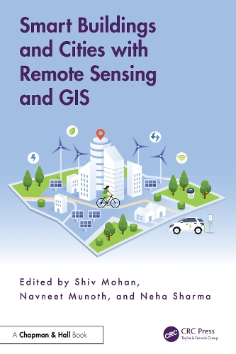 Smart Buildings and Cities with Remote Sensing and GIS.
