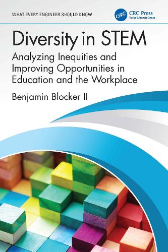 Diversity in STEM: Analyzing Inequities and Improving Opportunities in Education and the Workplace.