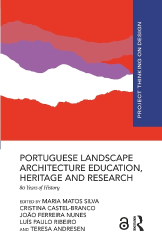 Portuguese Landscape Architecture Education, Heritage and Research: 80 Years of History.
