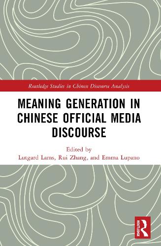 Meaning Generation in Chinese Official Media Discourse.