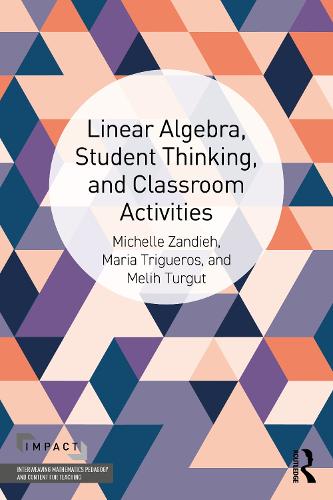 Linear Algebra, Student Thinking, and Classroom Activities.