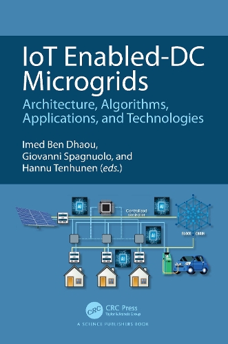 IoT Enabled-DC Microgrids: Architecture, Algorithms, Applications, and Technologies.