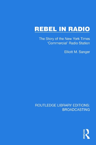 Rebel in Radio: The Story of the New York Times 'Commercial' Radio Station.