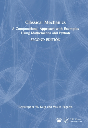 Classical Mechanics: A Computational Approach with Examples Using Mathematica and Python. 2nd edition