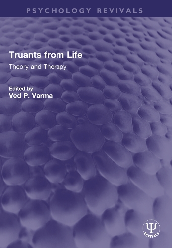 Truants from Life: Theory and Therapy.