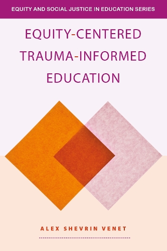 Equity-Centered Trauma-Informed Education.