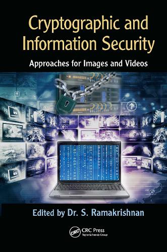 Cryptographic and Information Security Approaches for Images and Videos.