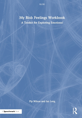 My Blob Feelings Workbook: A Toolkit for Exploring Emotions!.