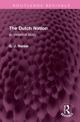 The Dutch Nation: an historical study.