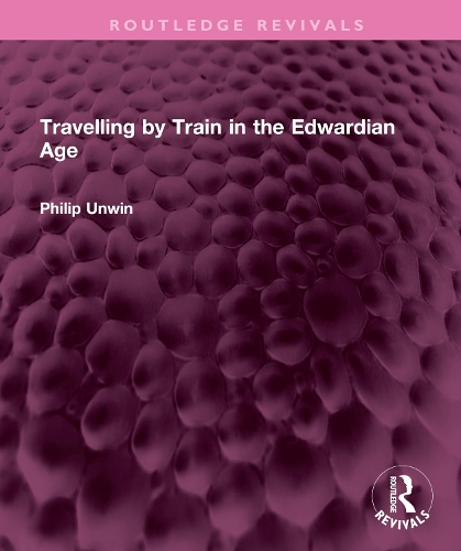 Travelling by Train in the Edwardian Age.